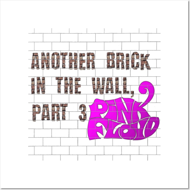 ANOTHER BRICK IN THE WALL || PART 3 (PINK FLOYD) Wall Art by RangerScots